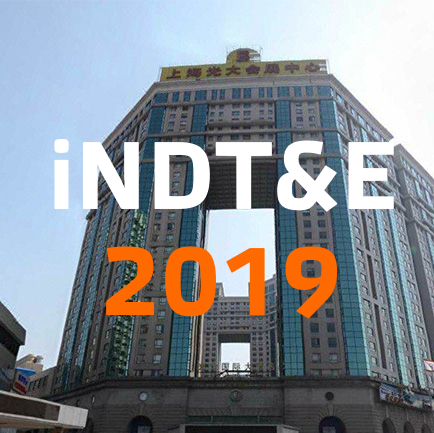 iNDT&E 2019, October 30 – November 1, 2019, Shanghai, China
